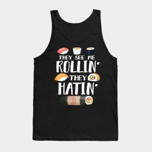 They See Me Rollin' They Hatin' Tank Top